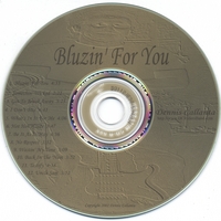 DENNIS CALLANTA: Bluzin' For You