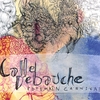 CALLE DEBAUCHE: Potemkin Carnival