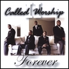 CALLED II WORSHIP: Forever