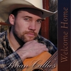 BRIAN CALLIES: Welcome Home