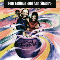TOM CALLINAN & ANN SHAPIRO: Home Remedies