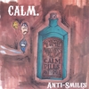 CALM.: Anti-Smiles