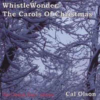 Cal Olson : WhistleWonder: The Carols Of Christmas