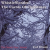 CAL OLSON: WhistleWonder: The Carols Of Christmas