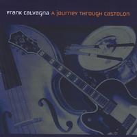 Frank Calvagna : A Journey Through Castolon