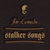 Jim Camacho : Stalker Songs