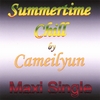 CAMEILYUN: Summertime Chill Maxi Single