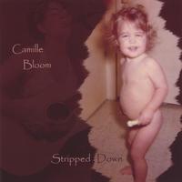 CAMILLE BLOOM: Stripped Down