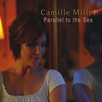 Camille Miller: Parallel to the Sea