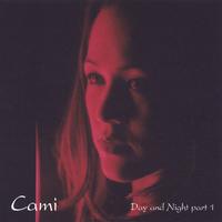 Cami : Day and Night Part I: A Sampler