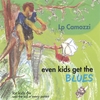 LP CAMOZZI: Even Kids Get The Blues