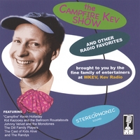Campfire Kev : The Campfire Kev Show and Other Radio Favorites