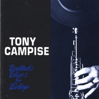Tony Campise : Ballads, Blues and Bebop