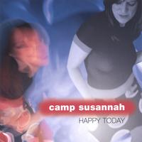 Camp Susannah : Happy Today