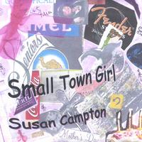 SUSAN CAMPTON: Small Town Girl