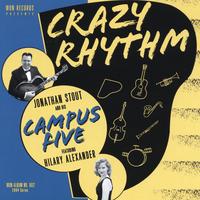 Jonathan Stout and his Campus Five, featuring Hilary Alexander : Crazy Rhythm