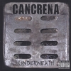 CANCRENA: Underneath