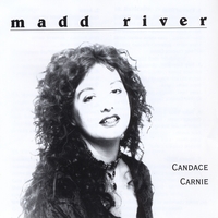 CANDACE CARNIE: Madd River