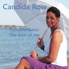CANDIDA ROSE: KabuMerikana:  The Sum of Me