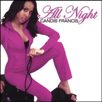 Candis Francis : All Night