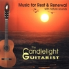 THE CANDLELIGHT GUITARIST: Music for Rest & Renewal (with nature sounds)