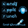 CANDY APPLE PUNCH: First Christmas