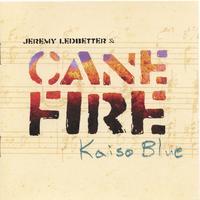 CaneFire : Kaiso Blue