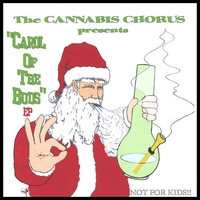 Cannabis Chorus : "Carol of the Buds" EP