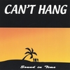 CAN'T HANG: Sound in Time