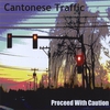 CANTONESE TRAFFIC: Proceed With Caution