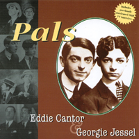 EDDIE CANTOR: Pals