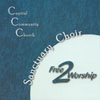 CAPITAL COMMUNITY CHURCH SANCTUARY CHOIR: Free 2 Worship