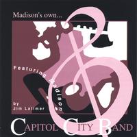 Capitol City Band 1999 featuring "Madison" : Capitol City Band, Madison WI