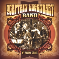 The Captain Legendary Band : My Saving Grace