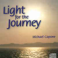 MICHAEL CAPONE: Light for the Journey