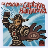 Captain Hammond : The Origin of Captain Hammond