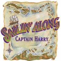 CAPTAIN HARRY : Sailin' Along