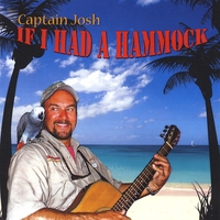 Captain Josh : If I Had A Hammock
