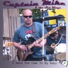 CAPTAIN MIKE AND THE SEA KINGS: I send the Ca$h to my Baby