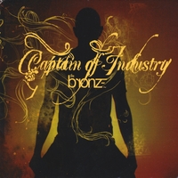 CAPTAIN OF INDUSTRY: The Bronze