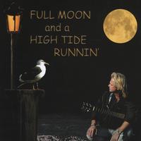 Captain Jimmy : Full Moon and a High Tide Running