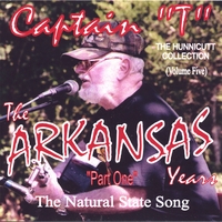 Captain T (Tom Hunnicutt) : Arkansas Years - Part One