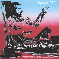 Captain T (Tom Hunnicutt) : The Searching Years