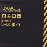 Julien Carayon : Lethal Alchemy