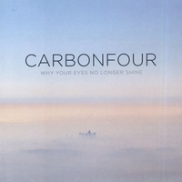 Carbonfour : Why Your Eyes No Longer Shine