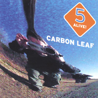 Carbon Leaf : 5 Alive!