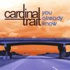 CARDINAL TRAIT: You Already Know