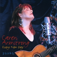 Caren Armstrong : Every New Day