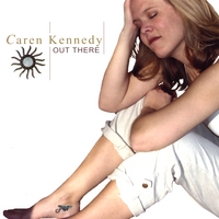 Caren Kennedy : Out There