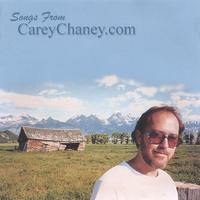 Carey Chaney : Songs From CareyChaney.com